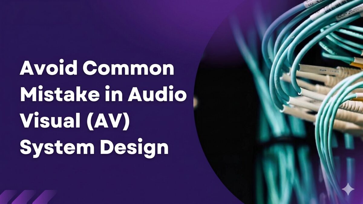 What Went Wrong: AV System Design Mistakes That Led to Budget Overruns – Blog